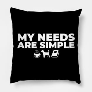 My Needs Are Simple Coffee Beagle Reading Pillow