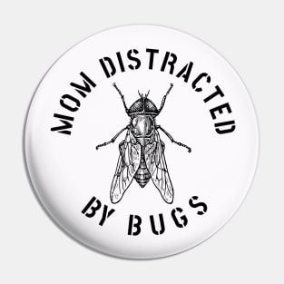 MOM EASILY DISTRACTED BY INSECTS INTERVERTEBRATE ANIMALS COOL FUNNY VINTAGE WARNING VECTOR DESIGN Pin