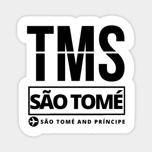 TMS - São Tomé airport code Magnet