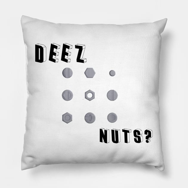 Deez nutz Pillow by Well well well