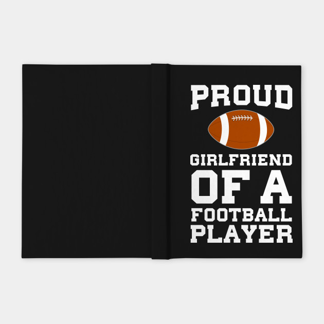 Proud Girlfriend Of Football Player Relationship T Shirt