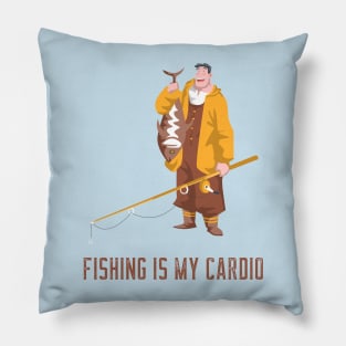 fishing is my cardio Pillow