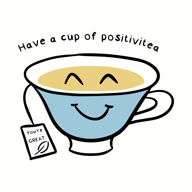 Have a cup of PositiviTea ☕ by OlgaVart