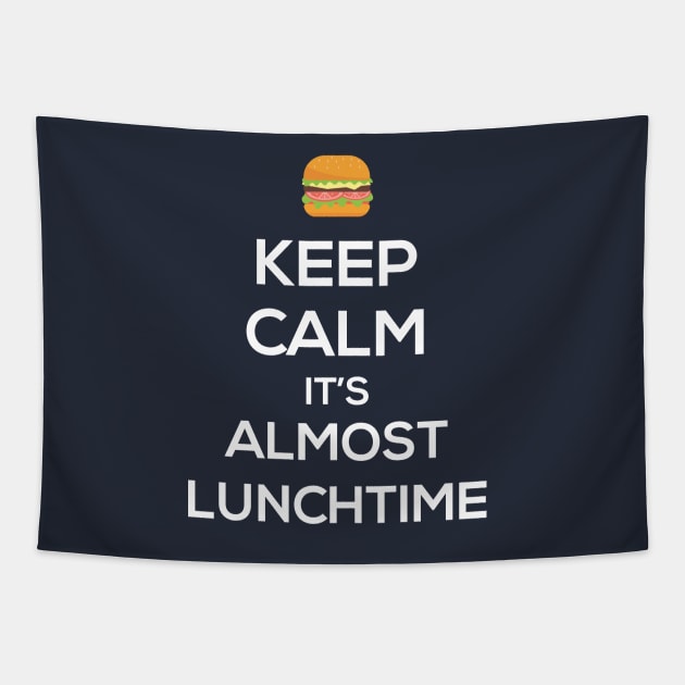Keep Calm It's Almost LunchTime Tapestry by junghc1