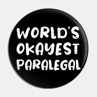 World's okayest paralegal / paralegal gift / love paralegal / paralegal present Pin