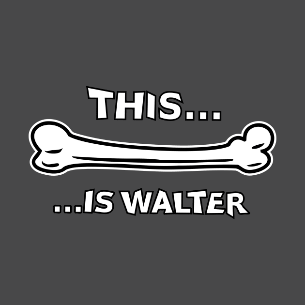 This...Is Walter by SummerWave