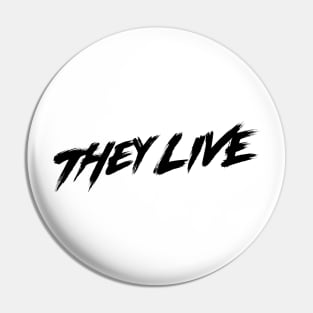 They Live Pin