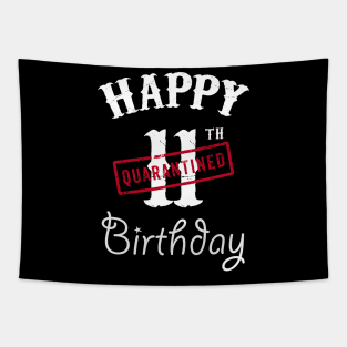 Happy 11th Quarantined Birthday Tapestry