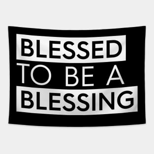 Blessed To Be A Blessing Tapestry