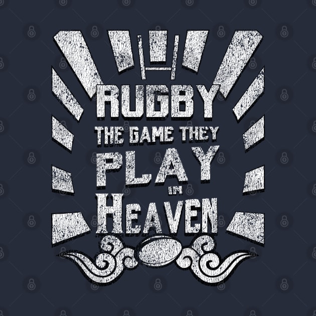 Rugby The Game Played In heaven -  Distressed by atomguy