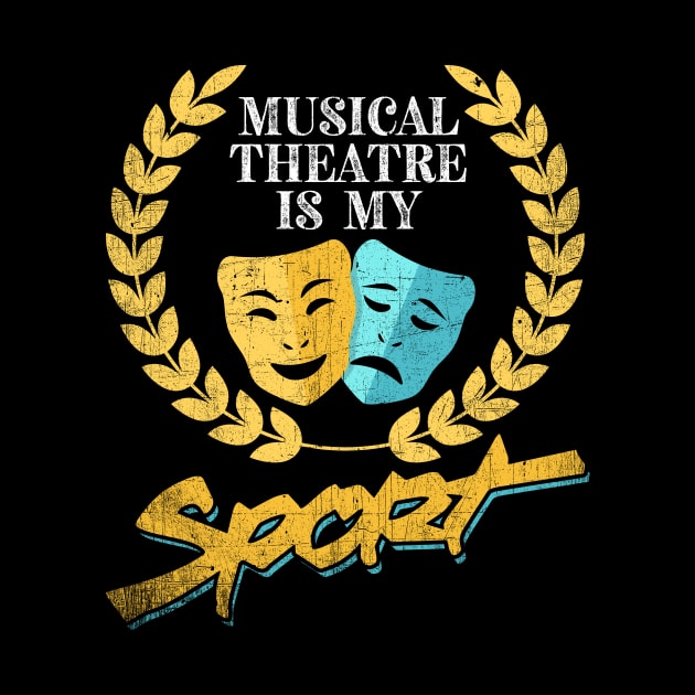 Musical Theatre Is My Sport by phughes1980