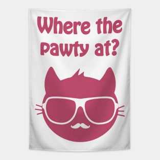 Where the pawty at - cool & funny cat pun Tapestry