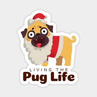 Living The Pug Life Gift Magnet