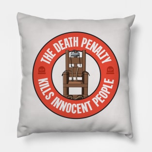 The Death Penalty Kills Innocent People Pillow