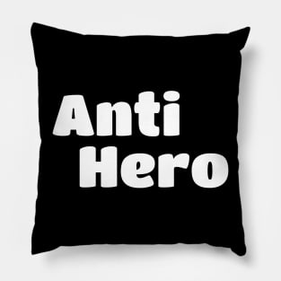 Anti Hero name Pillow