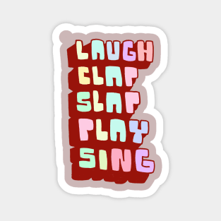 Laugh Clap Slap Play Sing Magnet