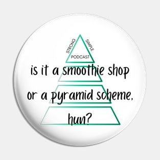 Is it a smoothie shop or a pyramid scheme Pin