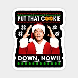 Put That Cookie Down Now Magnet