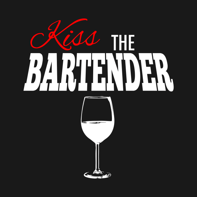 Kiss the Bartender Wine Glass in White Text by WordWind