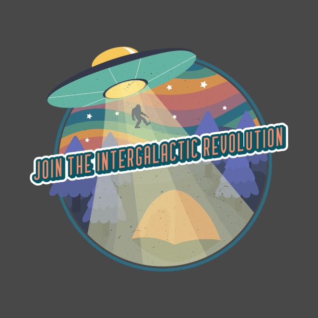 Join The Intergalactic Revolution by SureFireDesigns