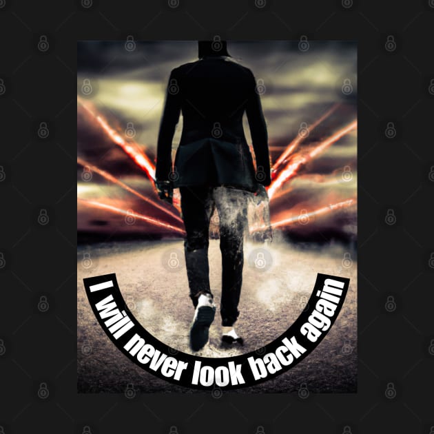 I will never look back again by AngelFire Designs