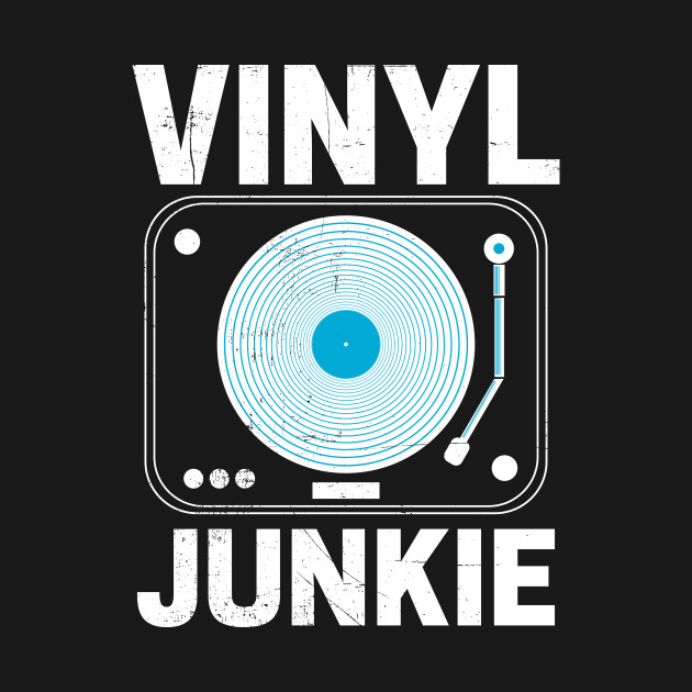 Vinyl Junkie Vintage Records tshirt Vinyl Record Awesome Gift T