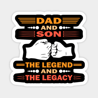 Dad And Son The Legend And The Legacy Magnet