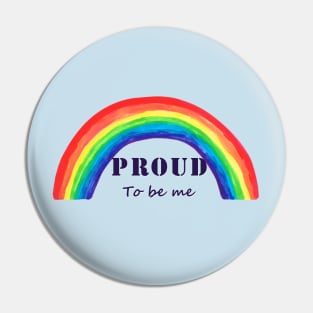 Proud to be me Pin