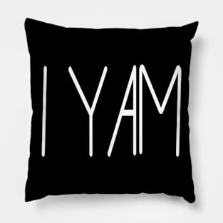 I yam ! Pillow