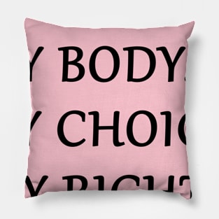 women gif idea 2020 : my body my choice my rights Pillow