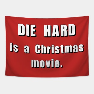 DIE HARD is a Christmas movie Tapestry