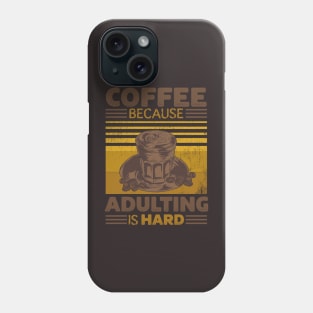 Funny Coffee Quote, COFFEE BECAUSE ADULTING IS HARD Vintage Retro Sunset Coffee Lover Funny Coffee Pun, Distressed Vintage Coffee Humor Phone Case