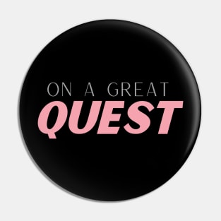 On A Great Quest Pin