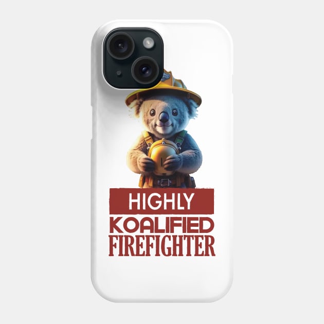 Just a Highly Koalified Firefighter Koala Phone Case by Dmytro