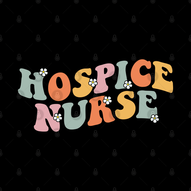 Hospice Nurse Week Retro Groovy Appreciation Day For Women Work by Nisrine