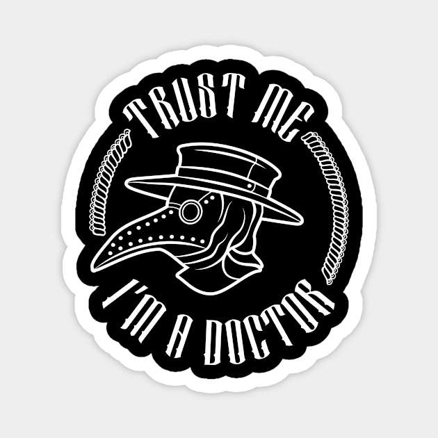 trust me i'm a creepy bubonic plague doctor withe a spooky mask Magnet by Daribo