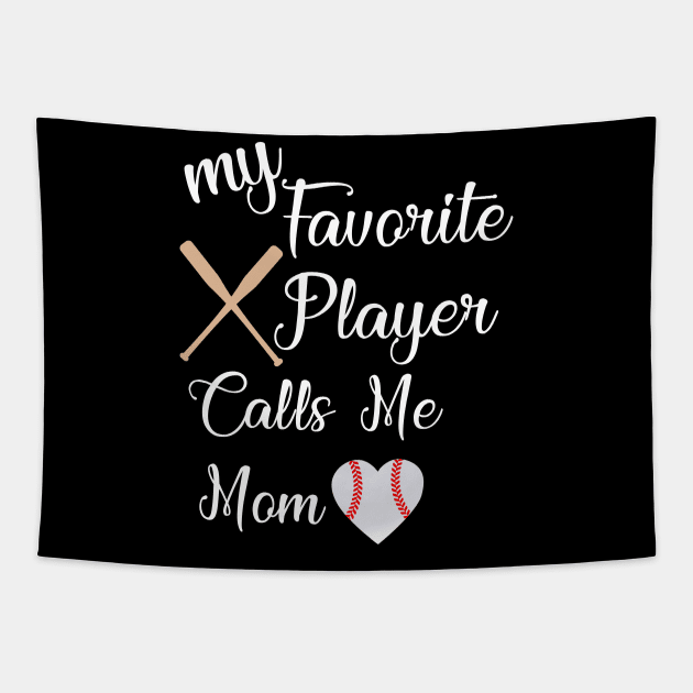 my favorite player calls me mom baseball mom Tapestry by bakmed