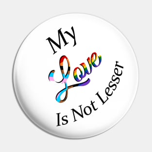 No Lesser Love Pin