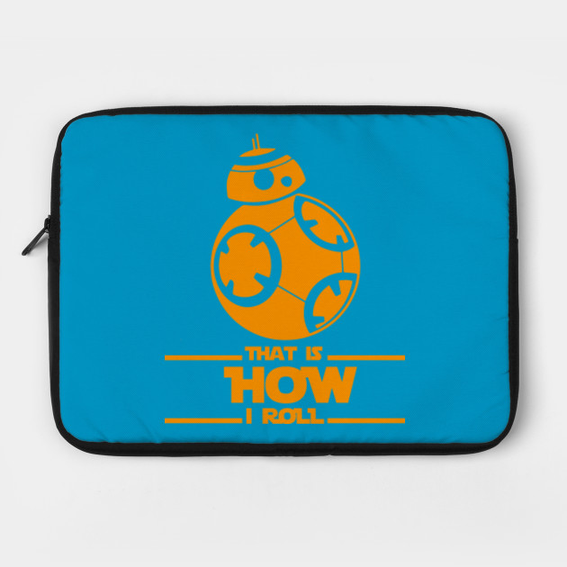 Wallpaper Bb 8 That Is How I Roll Bb8 Laptop Case Teepublic For iPhone