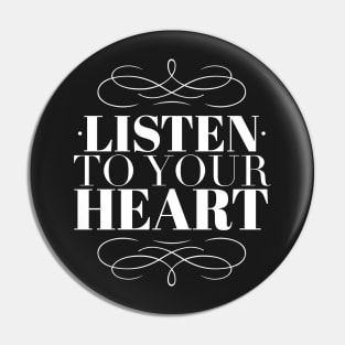 Listen to your heart Pin