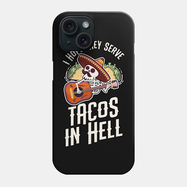 Retro Style I Hope They Serve Tacos in Hell Gift Idea Phone Case by brillallfarriambd