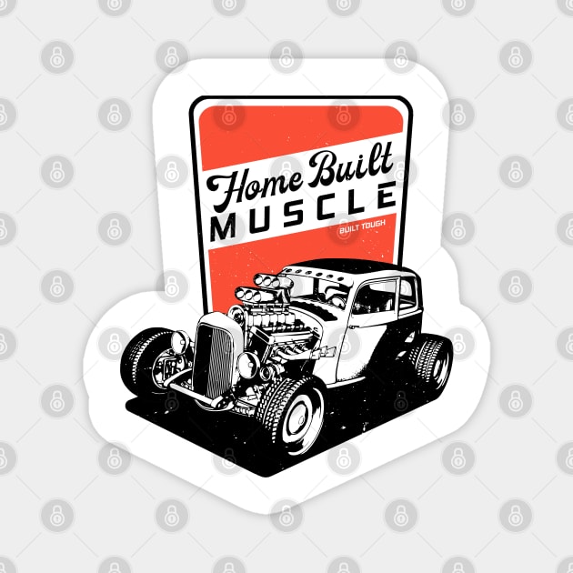 Muscle Car - Home Built Muscle - Built Tough Magnet by CC I Design