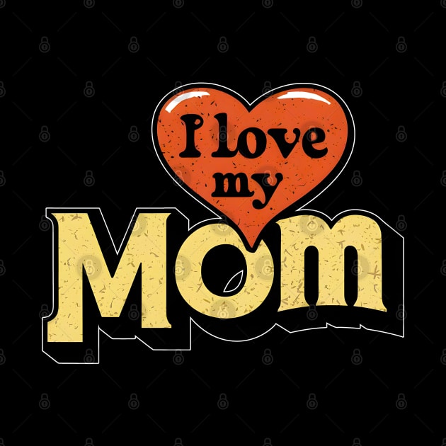 I Love my Mom, fun big heart print shirt by Inkspire Apparel designs