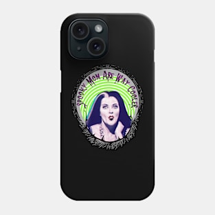 Spooky Mom Are Way Cooler Phone Case