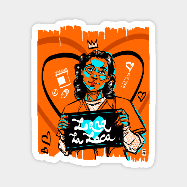 OITNB Lorna La Loca Magnet by Habuza