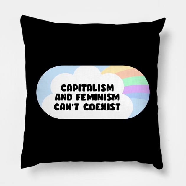 Capitalism and Feminism can't coexist Pillow by Football from the Left