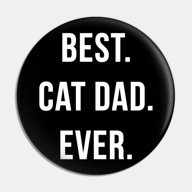 Best Cat Dad Ever Pin by TShirtWaffle1