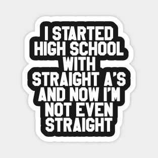 I Started High School Magnet