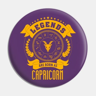 Legends are born as Capricorn Pin