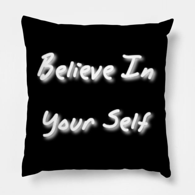 Believe in your self Pillow by Taadita